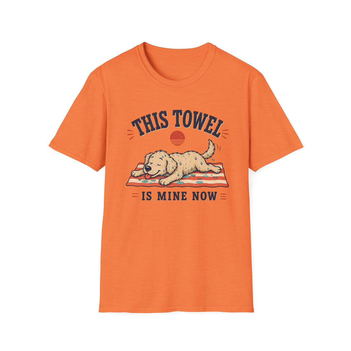 This Towel Is Mine Now T‑Shirt