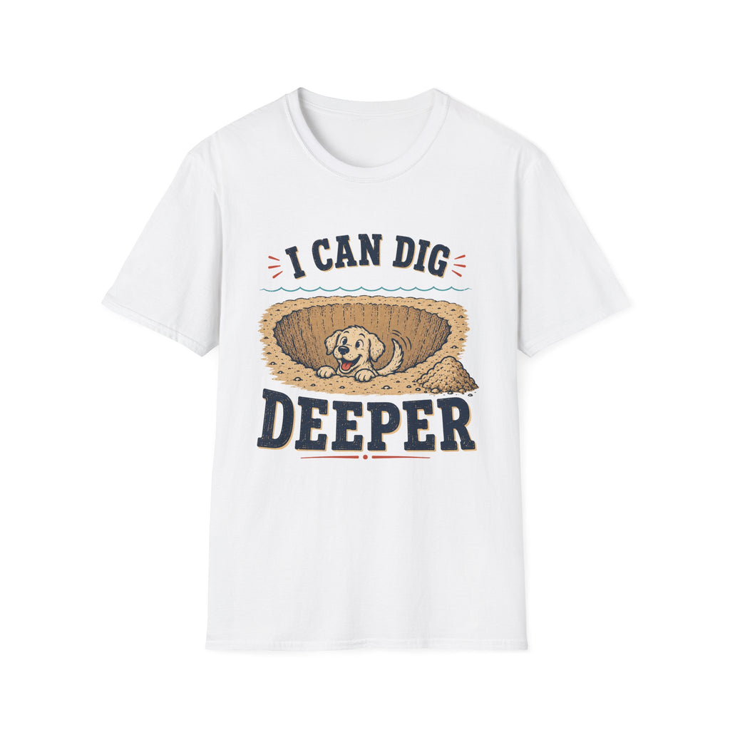 I Can Dig Deeper T‑Shirt