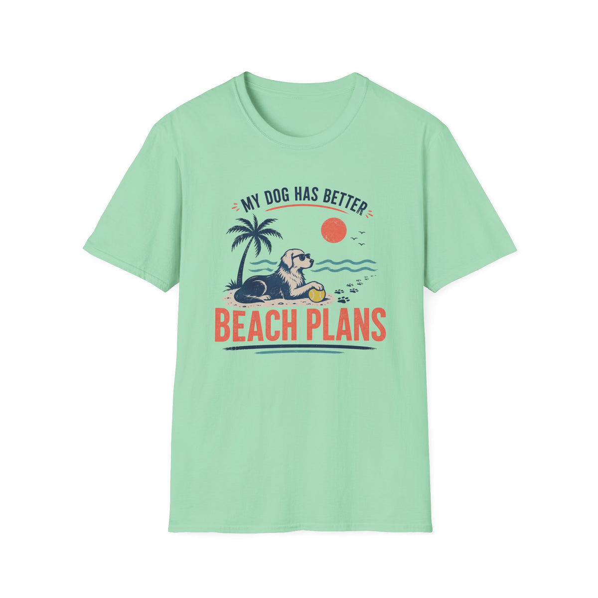 My Dog Has Better Beach Plans T‑Shirt