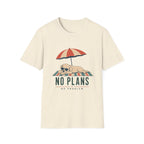 No Plans No Problem T‑Shirt