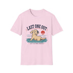 Last One Out T‑Shirt