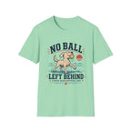 No Ball Left Behind T‑Shirt