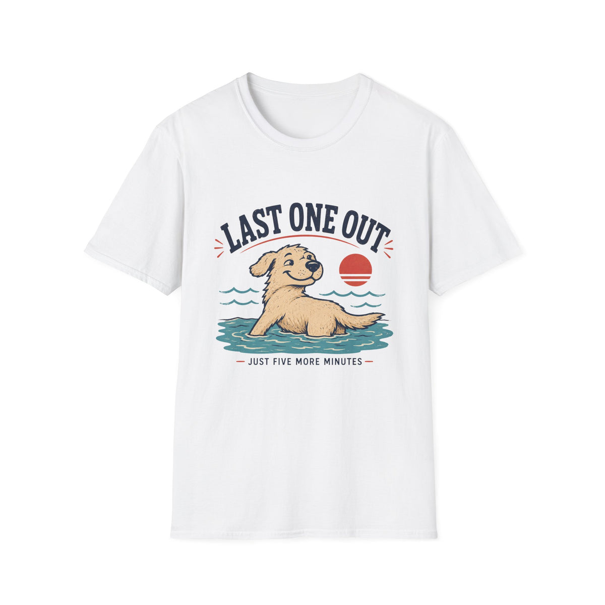Last One Out T‑Shirt