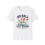 No Ball Left Behind T‑Shirt