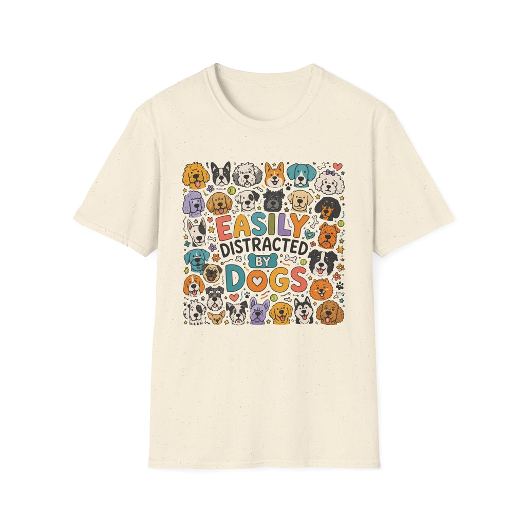 Easily Distracted By Dogs T‑Shirt
