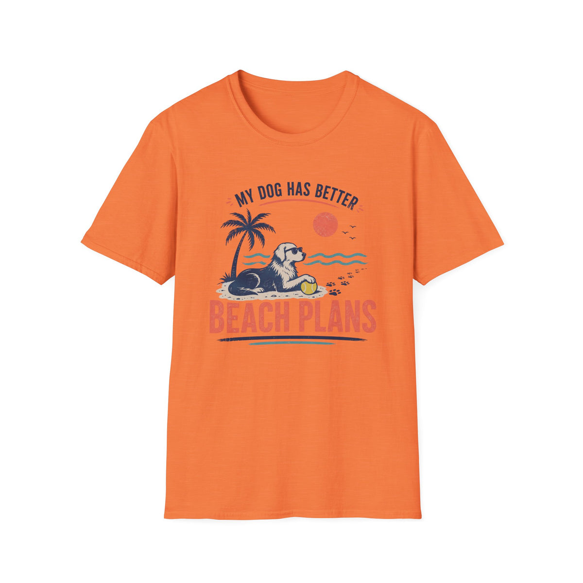 My Dog Has Better Beach Plans T‑Shirt