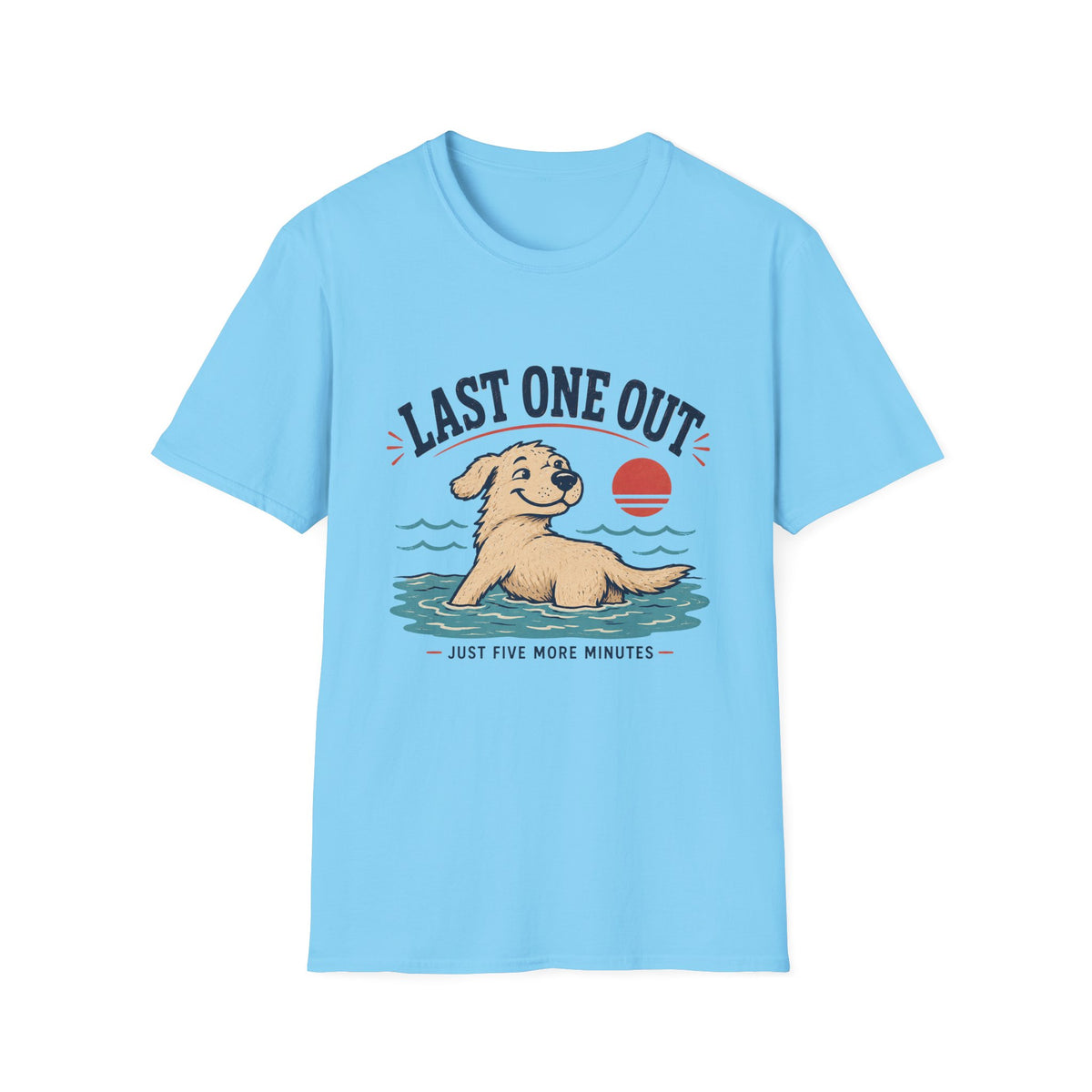 Last One Out T‑Shirt