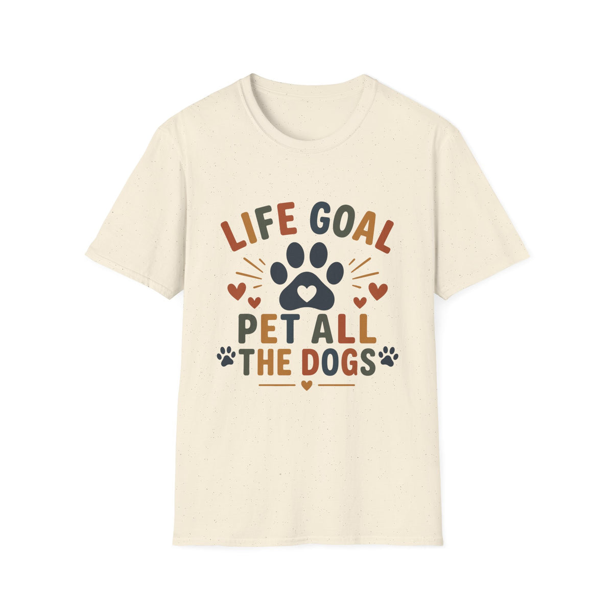 Life Goal Pet All The Dogs T‑Shirt