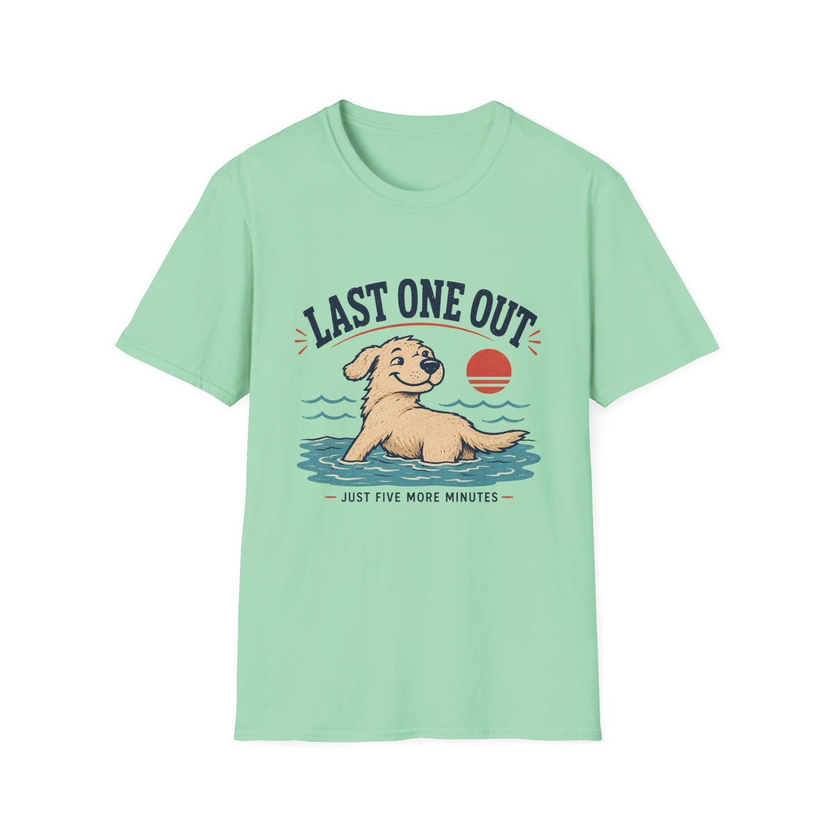 Last One Out T‑Shirt