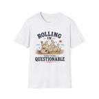 Rolling in Something Questionable T‑Shirt