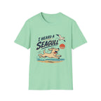 I Heard a Seagull T‑Shirt