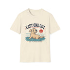 Last One Out T‑Shirt