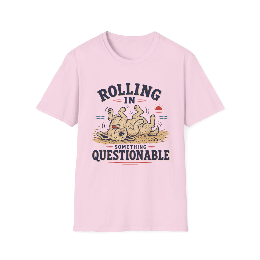 Rolling in Something Questionable T‑Shirt