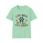 Life Goal Pet All The Dogs T‑Shirt