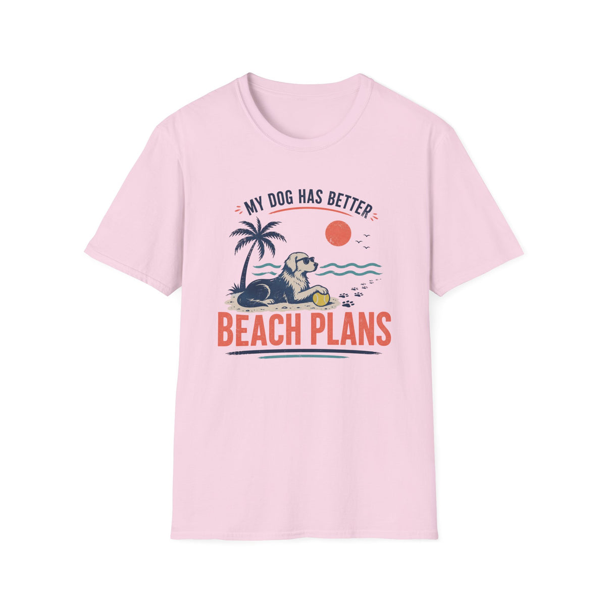 My Dog Has Better Beach Plans T‑Shirt