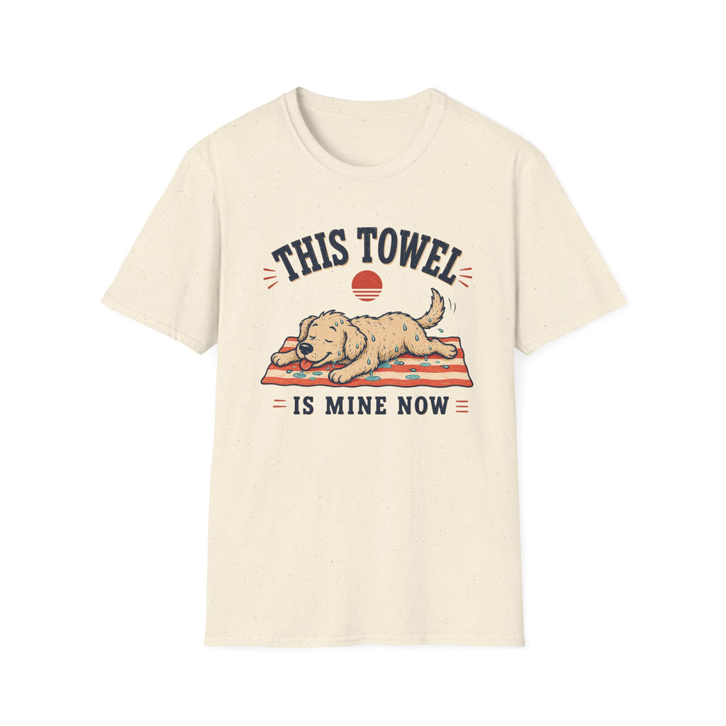 This Towel Is Mine Now T‑Shirt