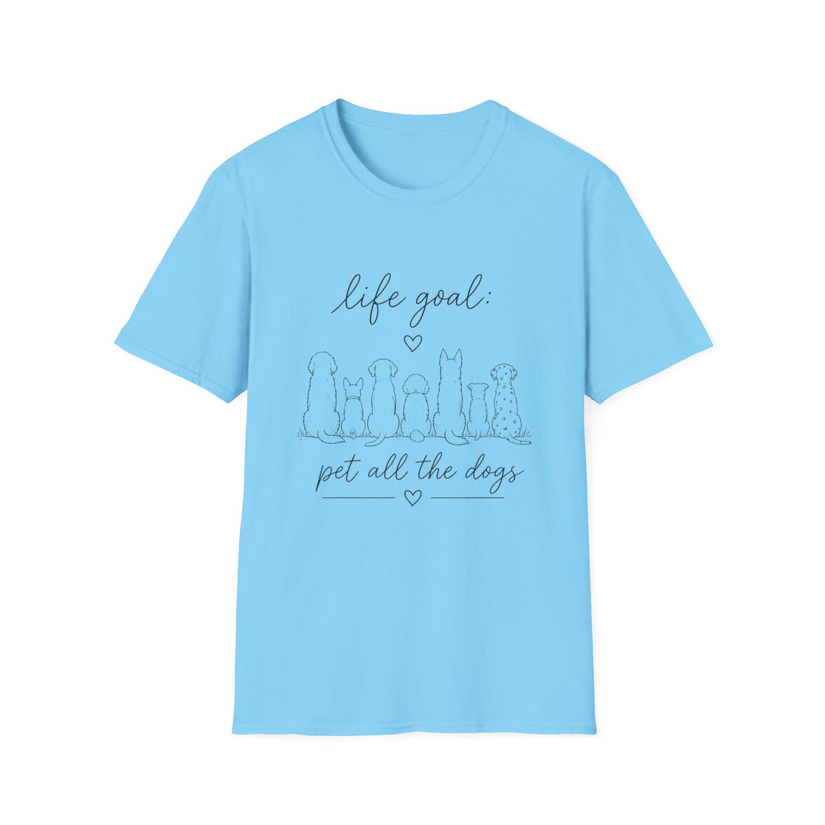 Life Goal Pet All the Dogs T‑Shirt