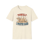 Towel I Prefer Sand T‑Shirt