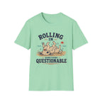 Rolling in Something Questionable T‑Shirt