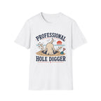 Professional Hole Digger T‑Shirt