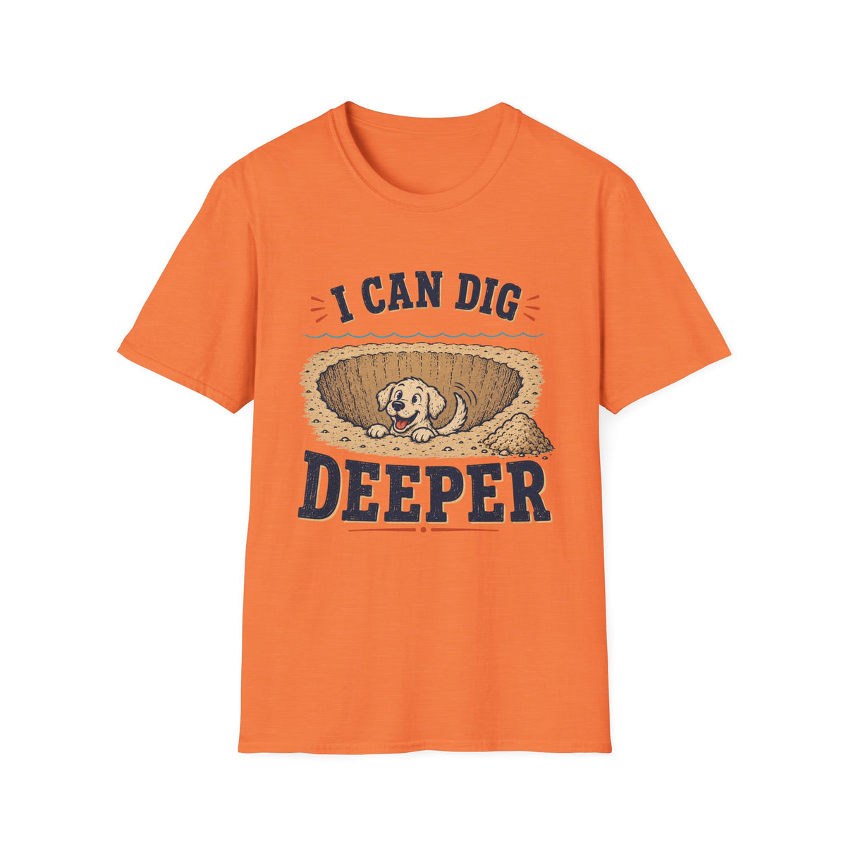 I Can Dig Deeper T‑Shirt