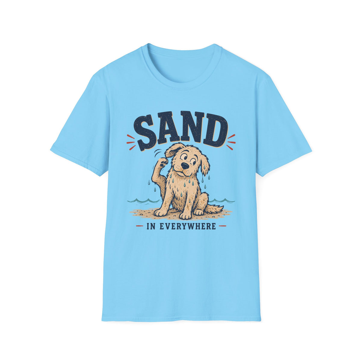 Sand Is Everywhere T‑Shirt